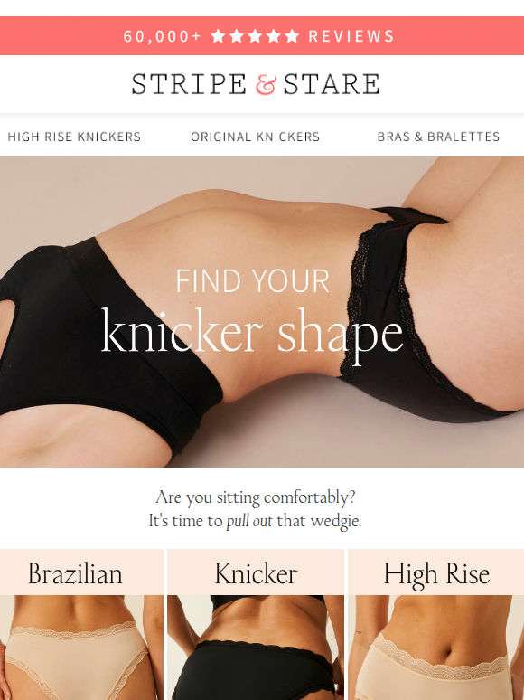 Your bottom deserves the best.