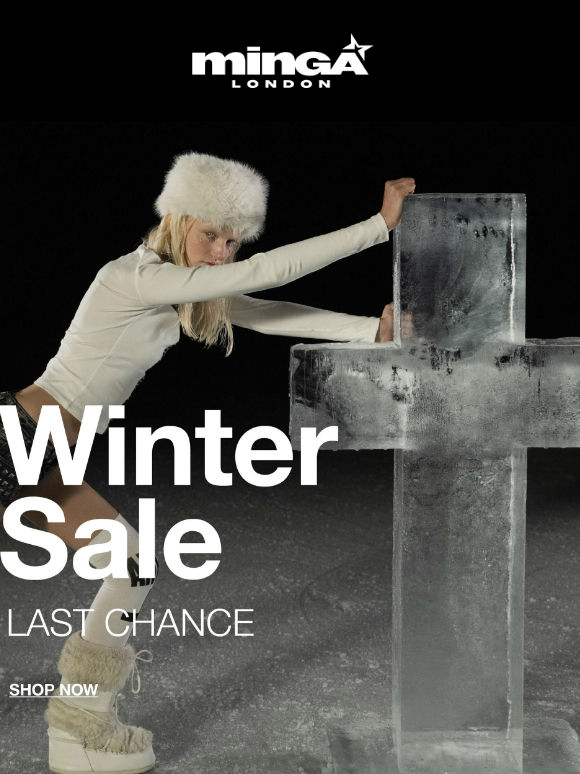 LAST CHANCE FOR WINTER SALE
