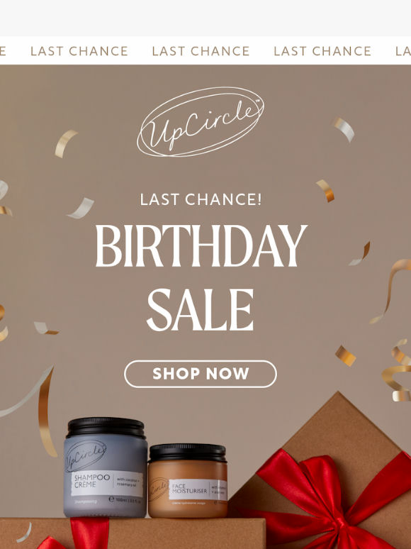 UpCircler, our Birthday Sale ends TODAY! 😱