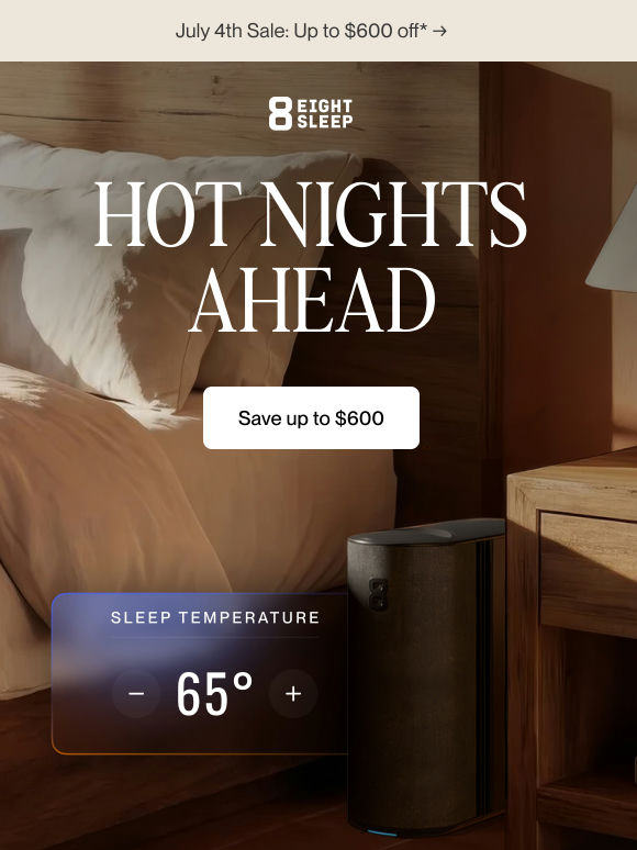 Hot nights ahead. Up to $600 off your Pod purchase*