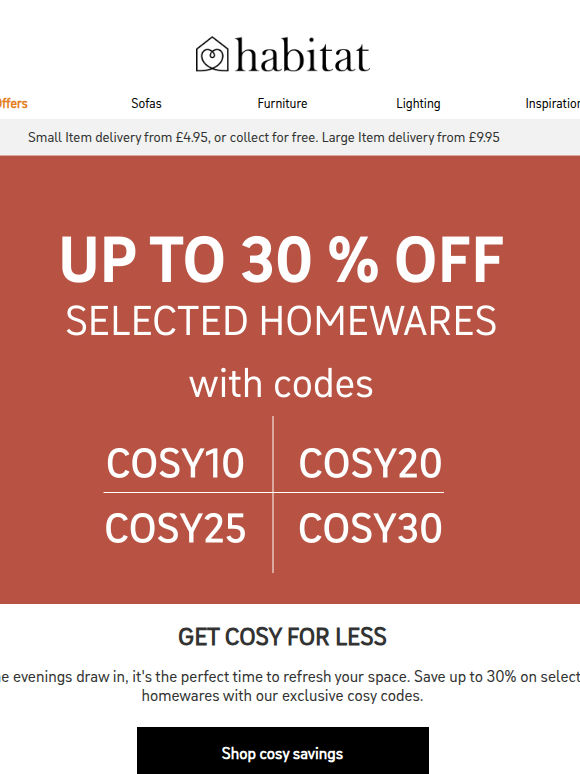 Unlock up to 30% off with your cosy code