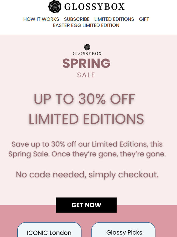 SAVE up to 30% Off Limited Editions