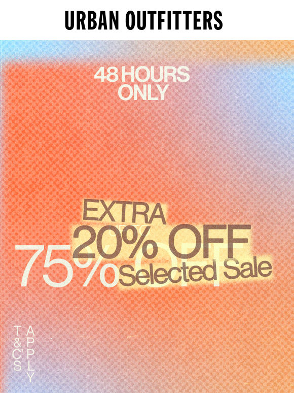 Extra 20% OFF sale ends today!