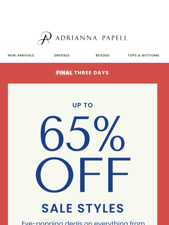 Up To 65% Off Sale Styles Means We're Doubling Up The Discount