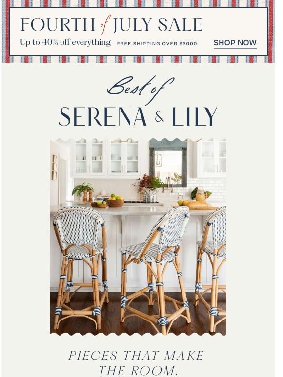 Serena & Lily’s signature pieces.