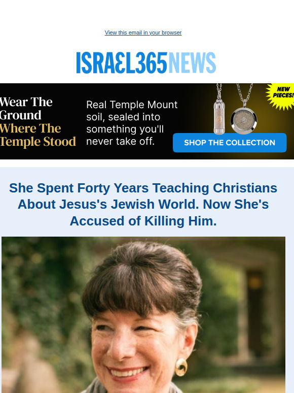 She Spent Forty Years Teaching Christians About Jesus's Jewish World. Now She's Accused of Killing Him. And Today's Top Stories