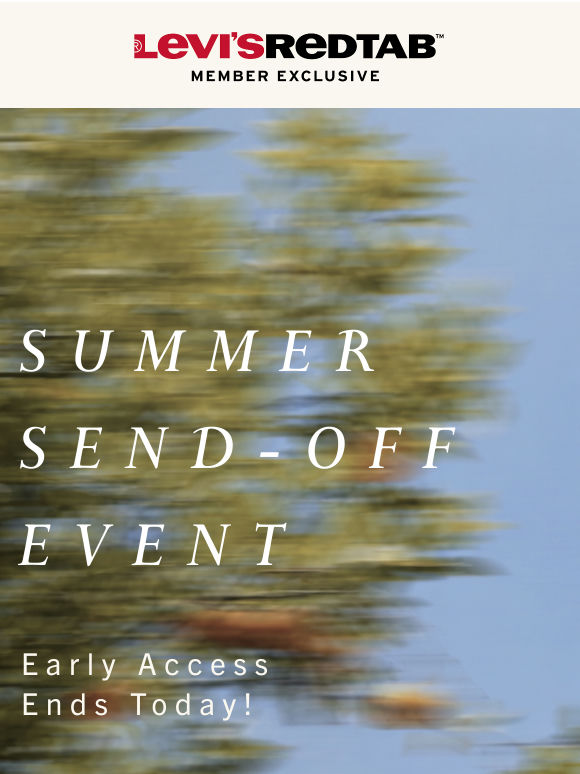 Last call: early access to 30-40% off + free shipping