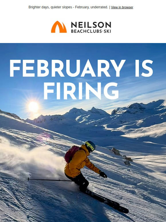 February is an incredible time to ski.