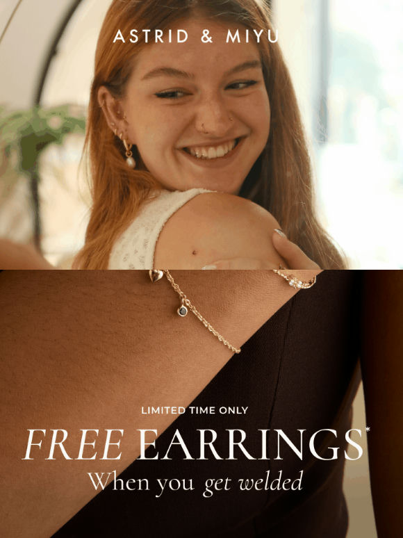 Free earrings with an in-store experience*