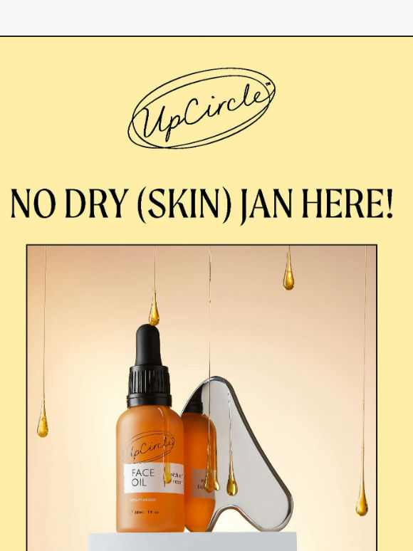 UpCircler, No Dry Skin January (even in this weather!) 🥶