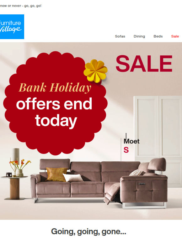 Bank Holiday Offers end TODAY!