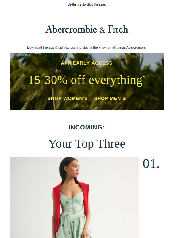 EARLY ACCESS: 15-30% OFF everything.*