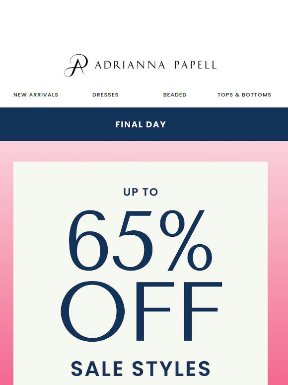 Last Chance To Save Up To 65% Off Sale Styles 💔