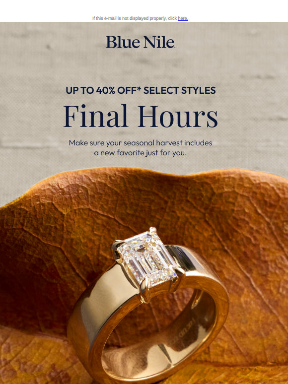 40% Off* Select Styles of the Season