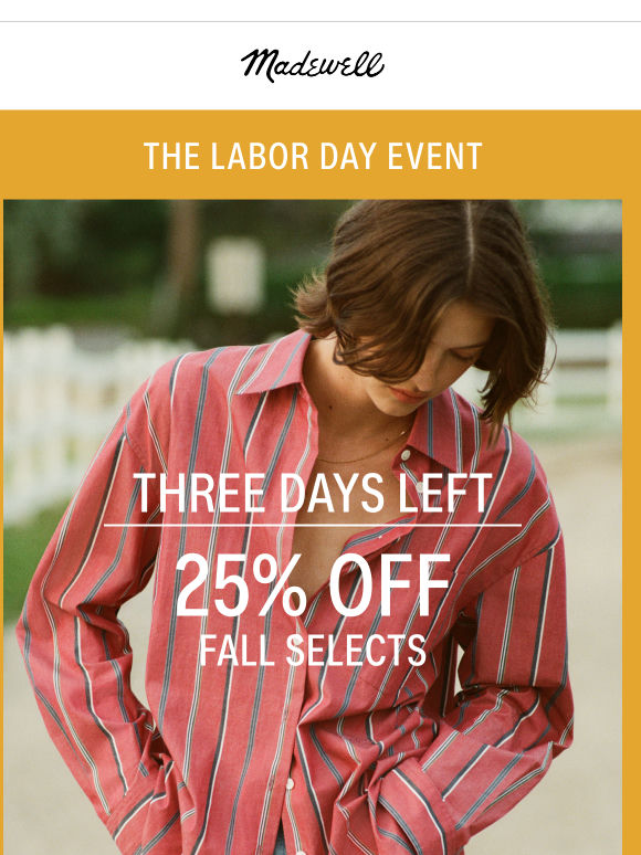 Three days left for the Labor Day Event
