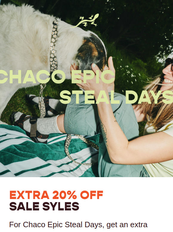 Chaco Epic Steal Days: Extra 20% off sale styles!