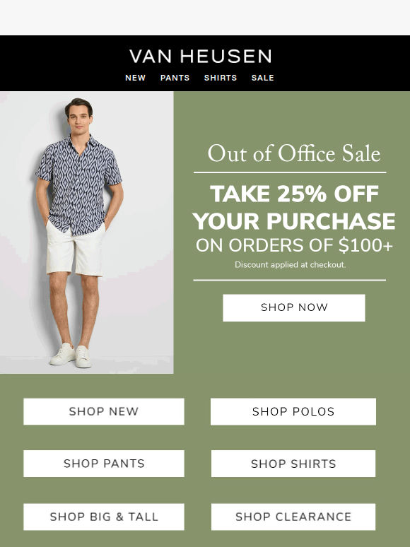 On Now: 25% Off $100+ 😎