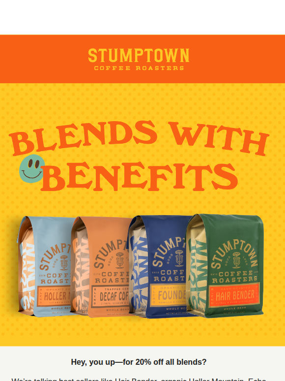 Make your move—all blends are 20% off