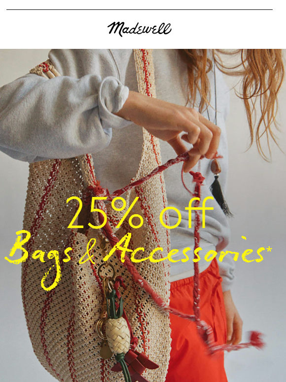 25% off select best-selling bags & accessories*