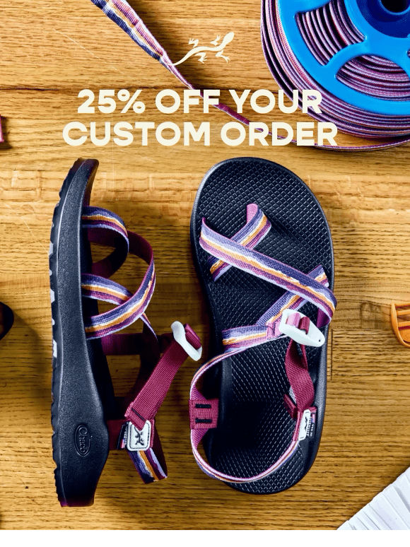 Here today, gone tomorrow! 25% off Custom Chacos