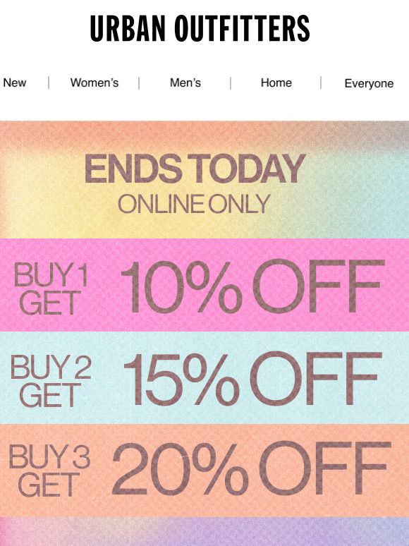 ENDS TODAY ⚠️ BUY MORE. SAVE MORE.