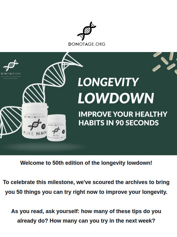 Longevity Lowdown #50 🥳: 50 Ways To Improve Your Health Today