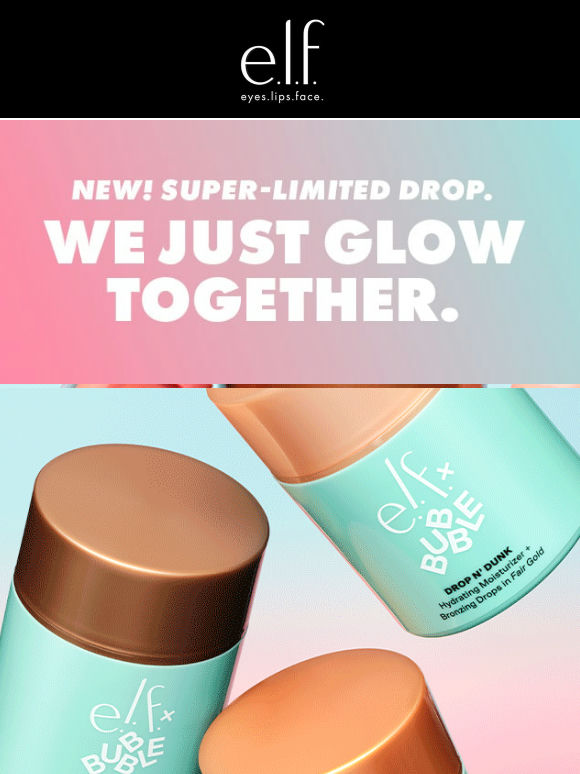 e.l.f. x Bubble 👯‍♀️ Get it NOW! 