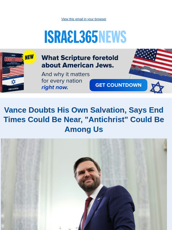 Vance Doubts His Own Salvation, Says End Times Could Be Near, "Antichrist" Could Be Among Us and Today's Top Stories
