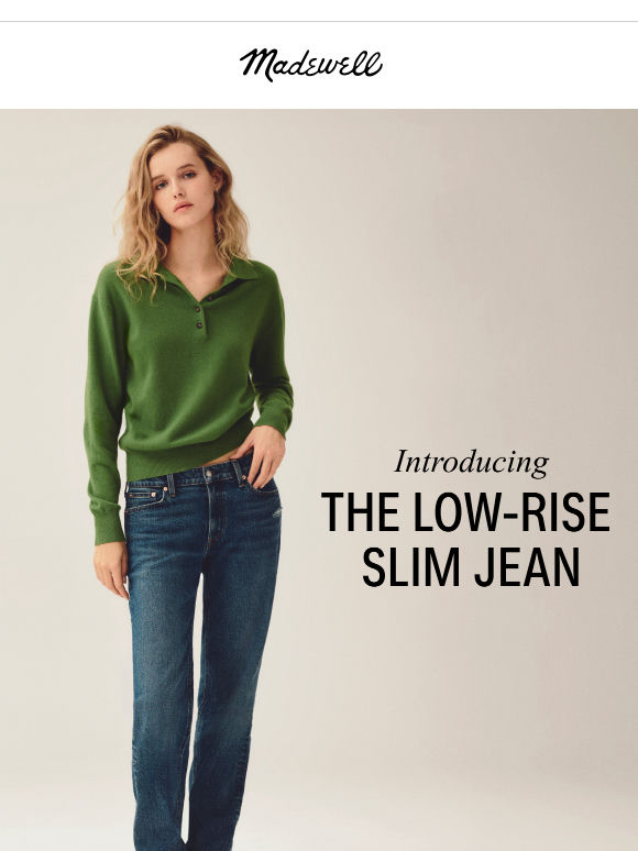 The new Low-Rise Slim Jean