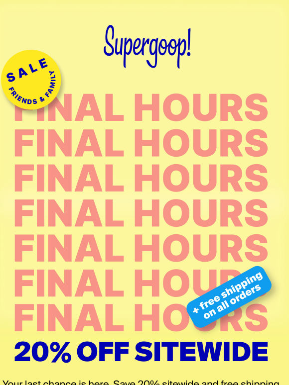 FINAL HOURS: 20% sitewide expires tonight ⏰