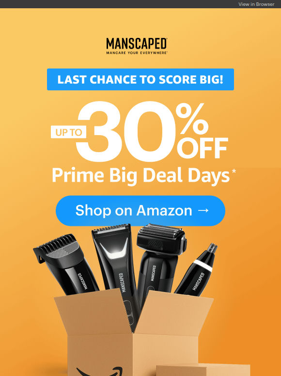 LAST CALL! Prime Big Deal Days ends tonight