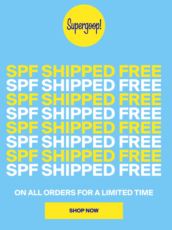 Want SPF shipped FREE?