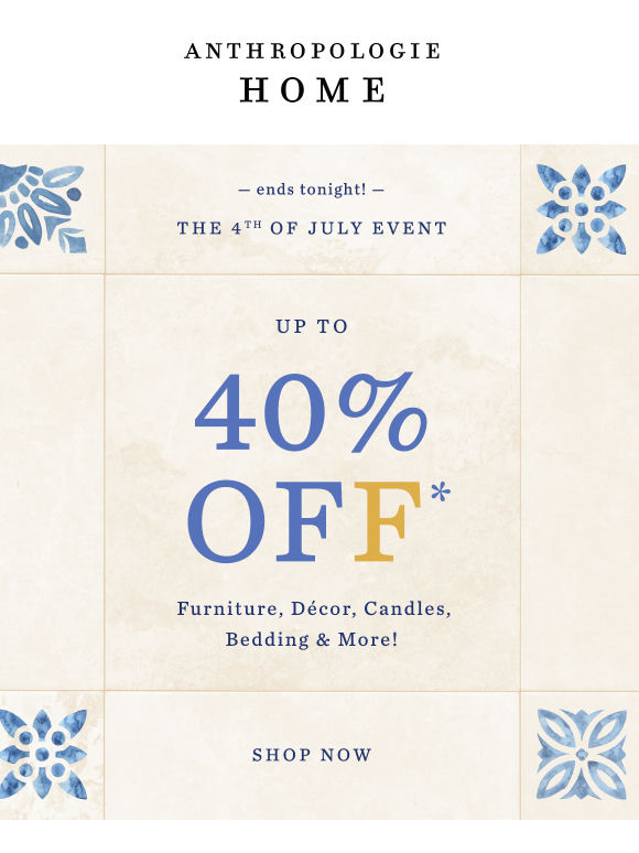 Up to 40% off ends TONIGHT!