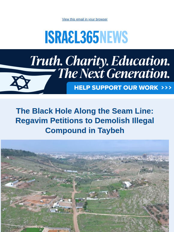 The Black Hole Along the Seam Line: Regavim Petitions to Demolish Illegal Compound in Taybeh and Today's Top Stories