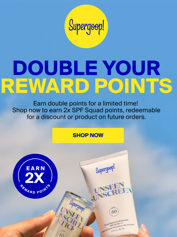 Earn 2x rewards points on your SPF purchase 🎁