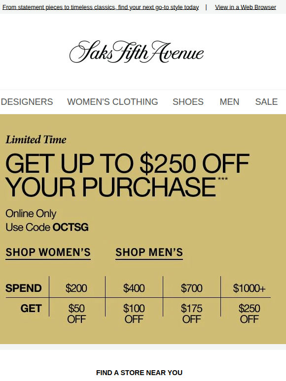 Invest in style: Save up to $250 on your next order