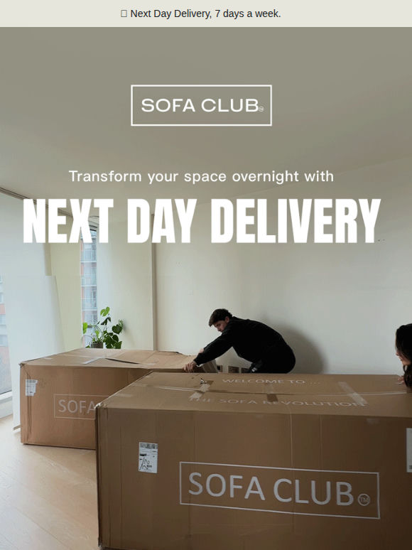 Wait weeks for a sofa? Couldn’t be us.