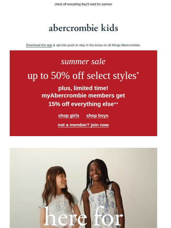 myAbercrombie members get 15% OFF everything else.**