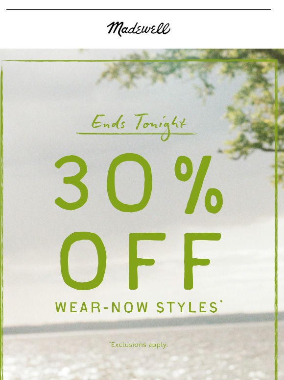 30% off ends tonight*