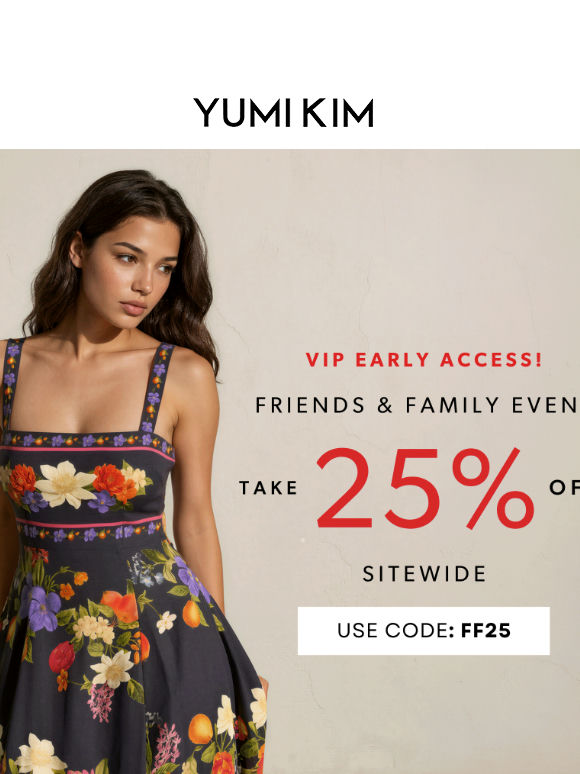Friends & Family: Unlock 25% OFF NOW!