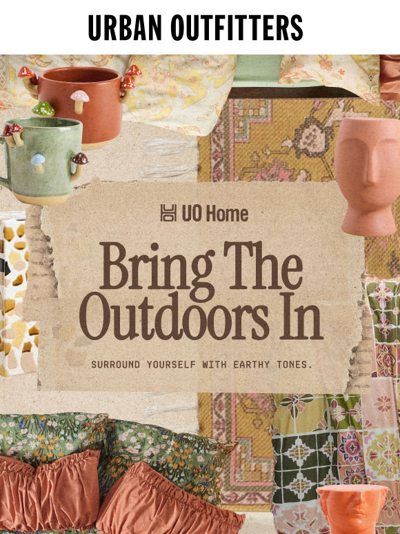 UO Home: bring the outdoors in
