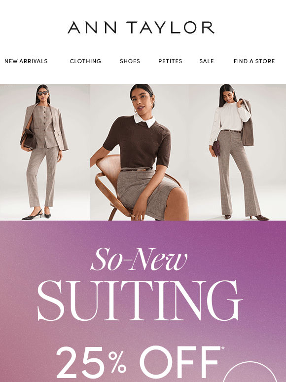 Get Ready: 25% Off All Suiting Starts Now*