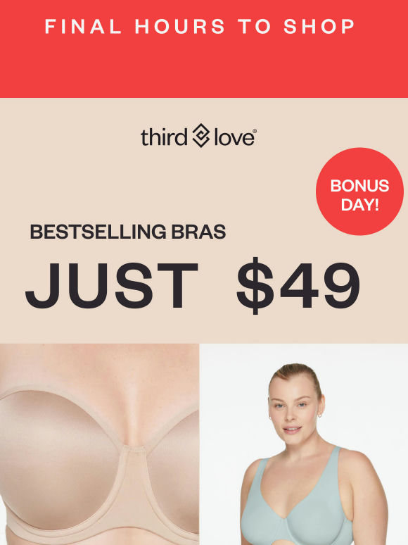 BONUS DAY! $49 bestselling bras (really) ends today