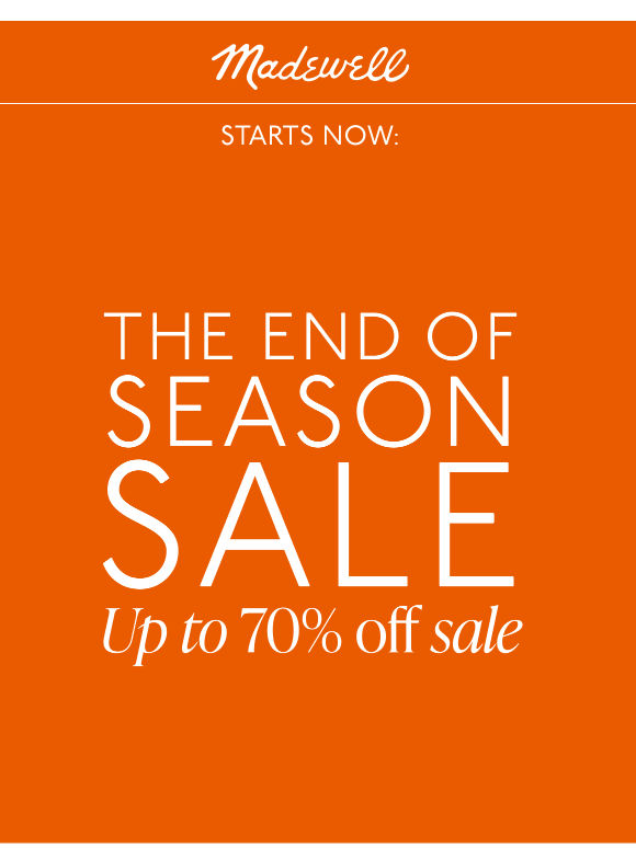 STARTS NOW: the End of Season Sale