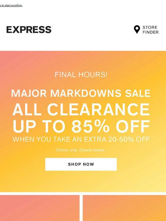 Final hours for major markdowns! UP TO 85% OFF