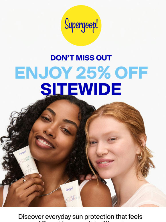 Enjoy 25% off everyday SPF
