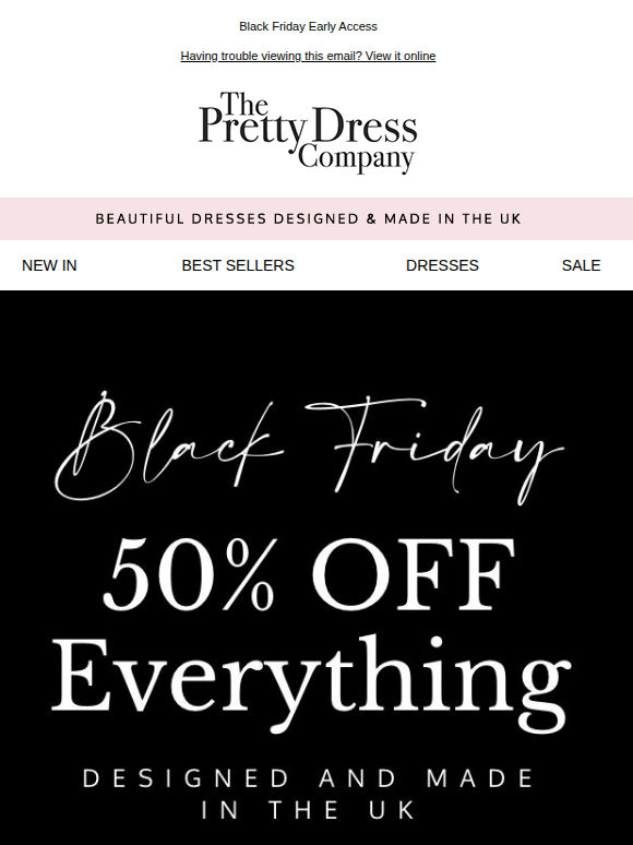 Black Friday Starts Now: Your Dream Dress Sale Begins - 50% off everything *