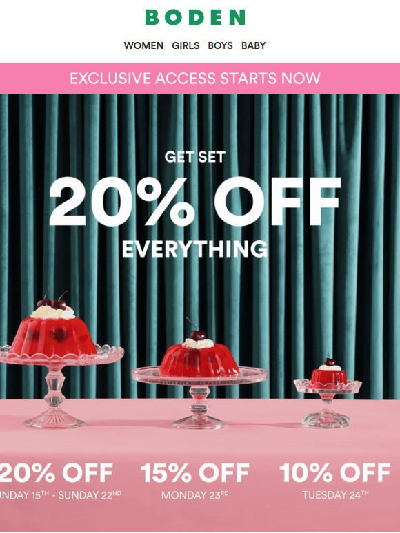 You have first dibs on 20% off EVERYTHING