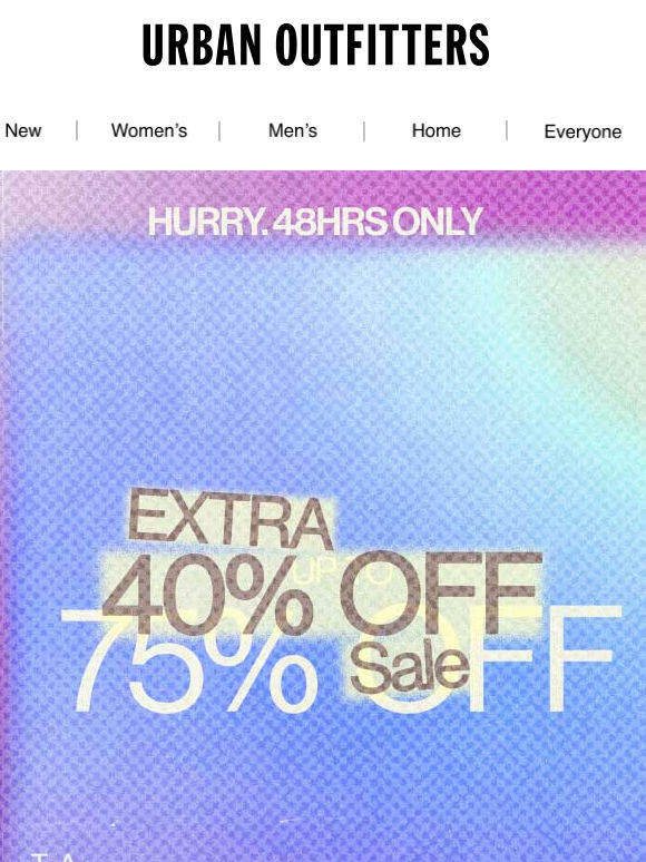 EXTRA 40% OFF SALE? YES, REALLY