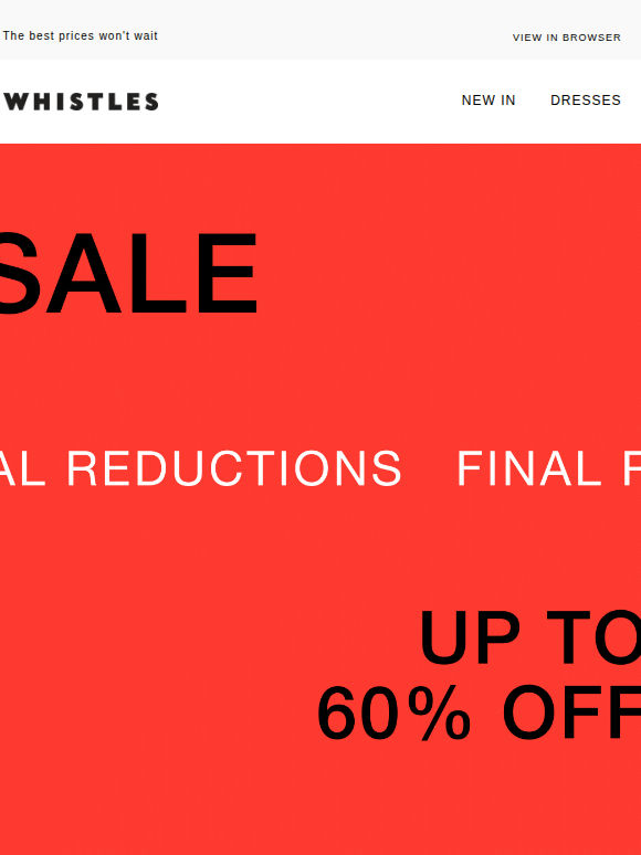Final reductions now on: up to 60% off SALE